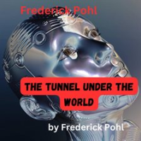 Frederick_Pohl__The_Tunnel_Under_the_World